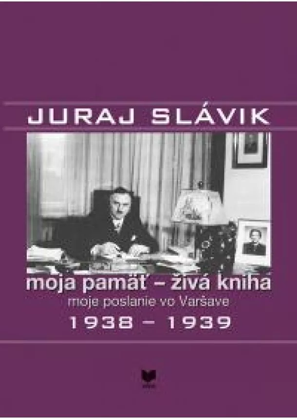 Jan Němeček - JURAJ SLÁVIK moja pamäť - živá kniha II.