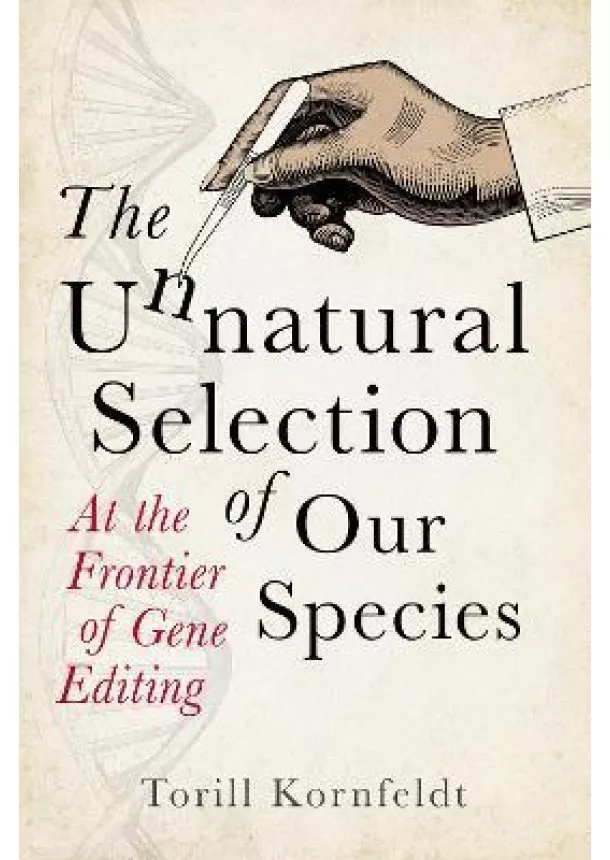 Torill Kornfeldt - The Unnatural Selection of Our Species