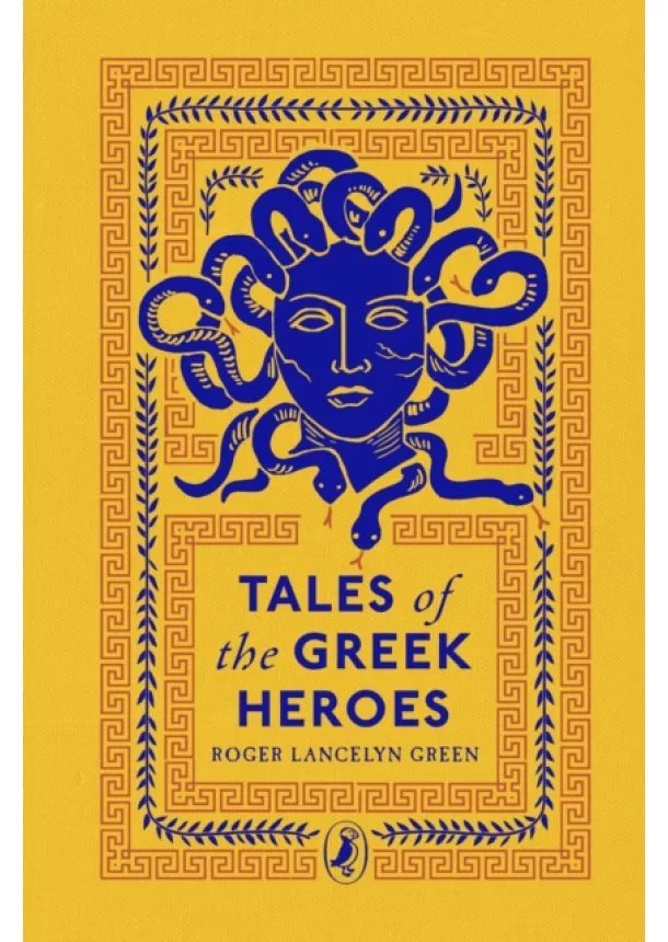 Roger Lancelyn Green - Tales of the Greek Heroes