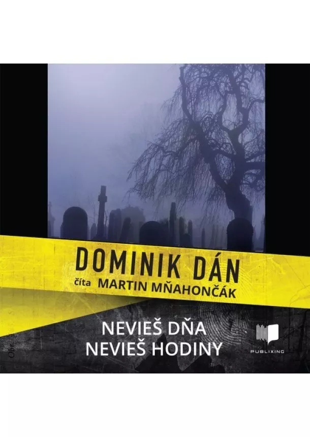 Dominik Dán - Audiokniha Nevieš dňa, nevieš hodiny