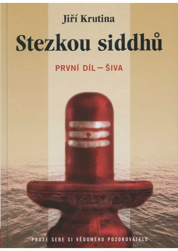 Krutina Jiri - Stezkou siddhů 1. - Šiva