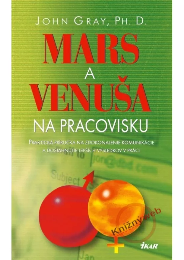 John Gray - Mars a Venuša na pracovisku