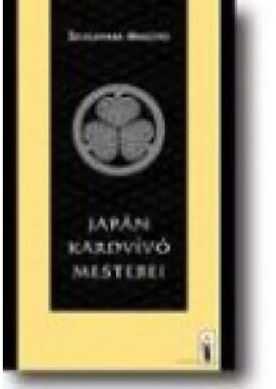 JAPÁN KARDVÍVÓ MESTEREI