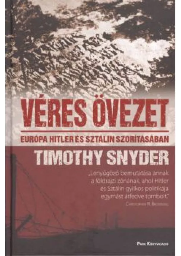 TIMOTHY SNYDER - VÉRES ÖVEZET