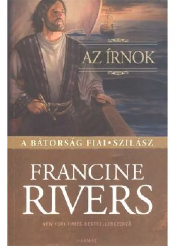 Francine Rivers - Az írnok /A bátorság fiai - Szilász