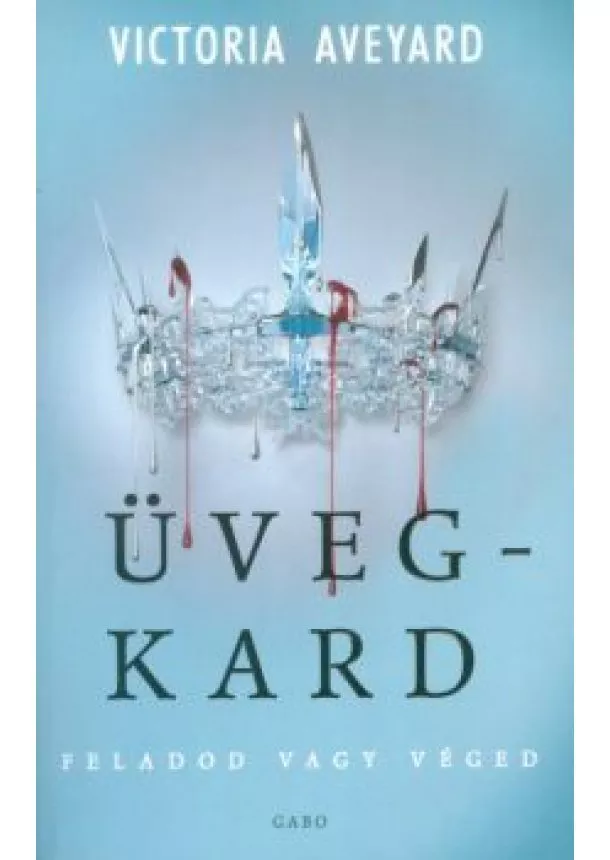 Victoria Aveyard - Üvegkard - Vörös királyné sorozat 2.