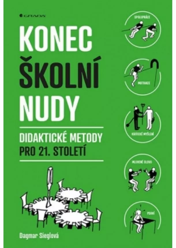 Dagmar Sieglová - Konec školní nudy - Didaktické metody pro 21. stoleti