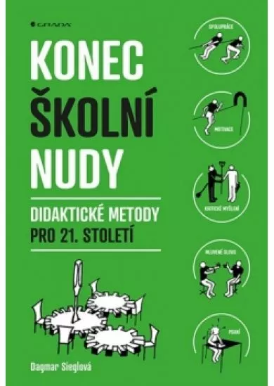 Konec školní nudy - Didaktické metody pro 21. stoleti