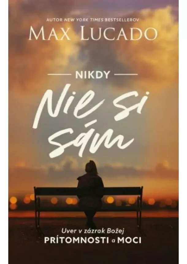 Max Lucado - Nikdy nie si sám (brožovaná)