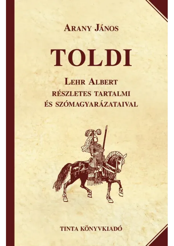 Lehr Albert - Toldi - Lehr Albert részletes tartalmi és szómagyarázataival