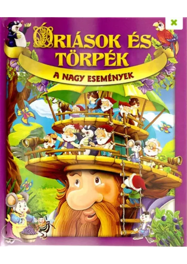 ÓRIÁSOK ÉS TÖRPÉK – A NAGY ESEMÉNYEK