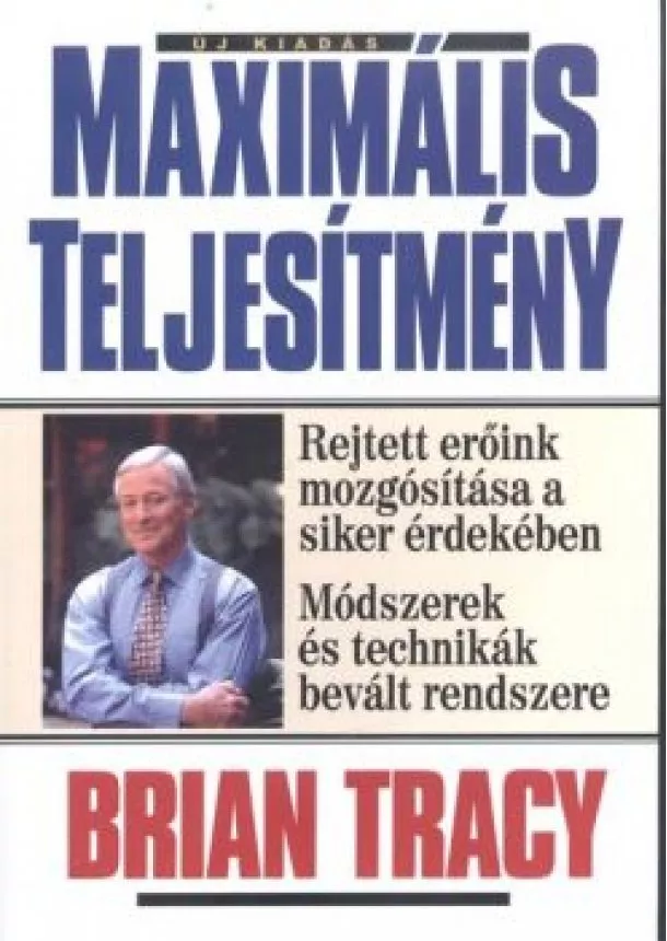 BRIAN TRACY - MAXIMÁLIS TELJESÍTMÉNY