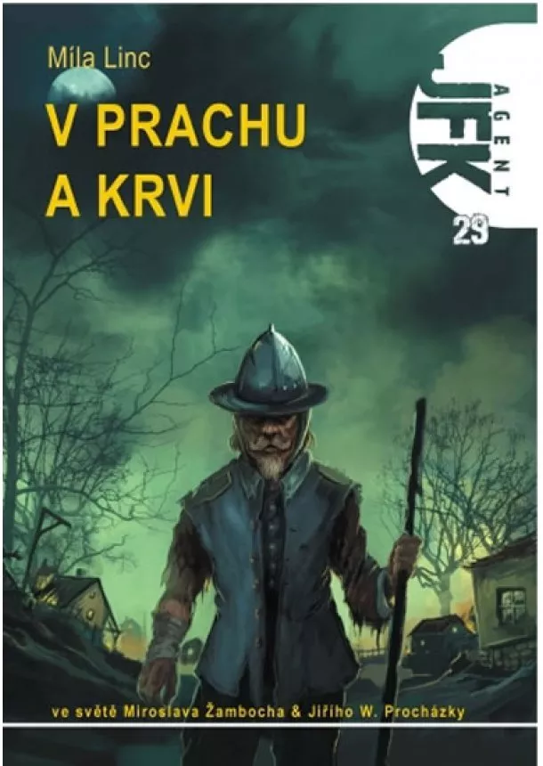 Míla Linc - Agent JFK 029 - V prachu a krvi