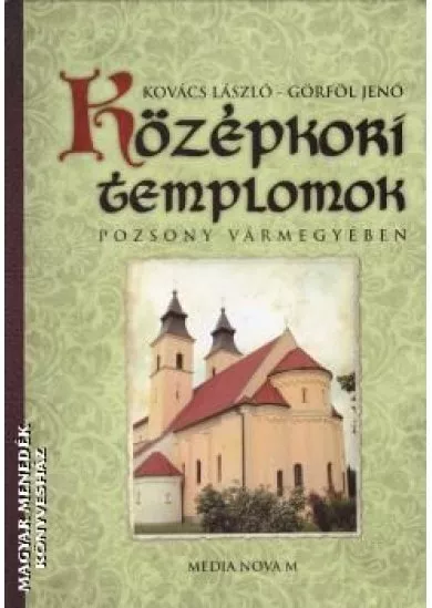 Középkori templomok - Pozsony vármegyek