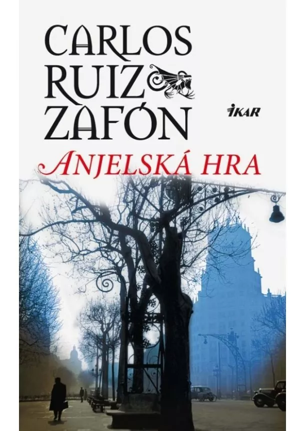 Carlos Ruiz Zafón - Anjelská hra