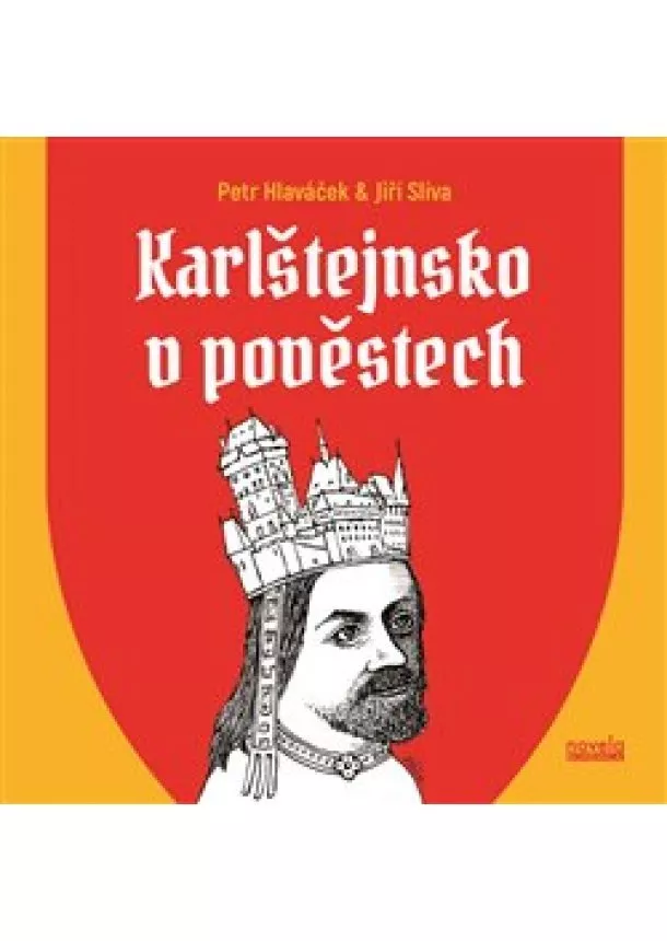 Petr Hlaváček, Jiří Slíva - Karlštejnsko v pověstech