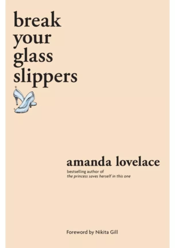 Amanda Lovelace,  ladybookmad - break your glass slippers