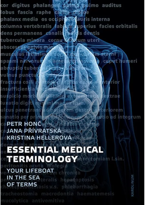 Kristýna Hellerová, Petr Honč, Jana Přívratská - Essential Medical Terminology - Your Lifeboat in the Sea of Terms