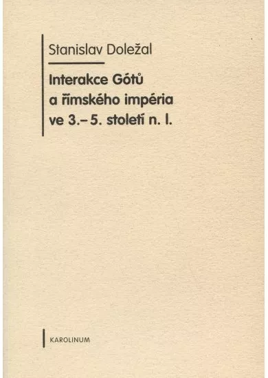 Interakce Gótů a římského impéria ve 3. - 5. století n.l.