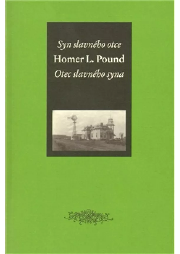 Homer L. Pound  - Syn slavného otce / Otec slavného syna