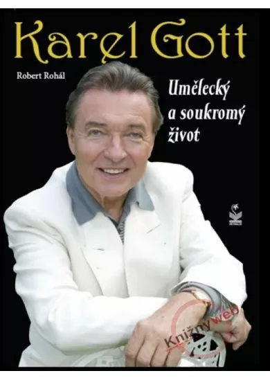 Karel Gott - Umělecký a soukromý život