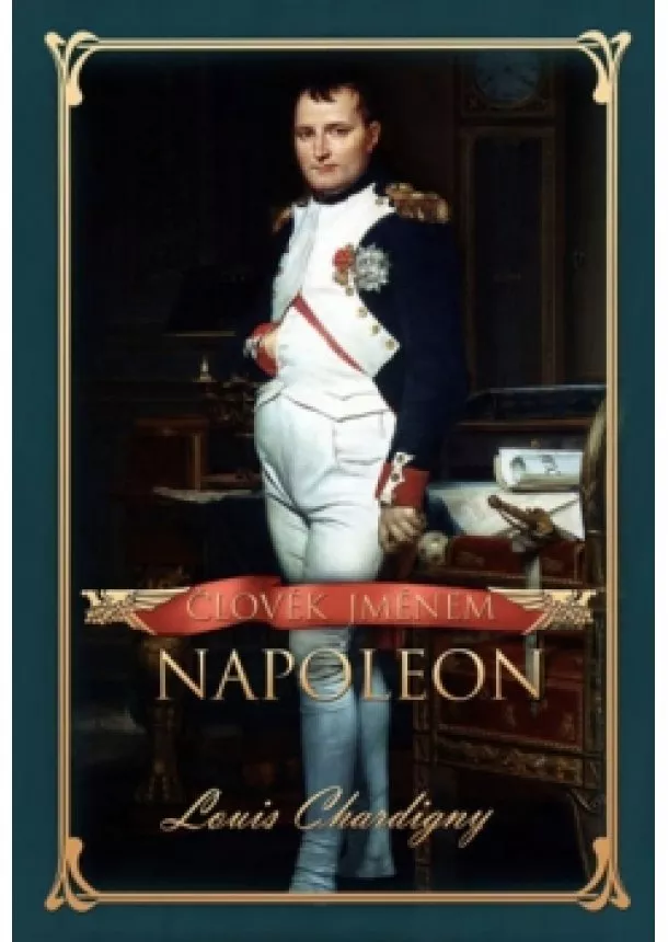 Louis Chardigny - Člověk jménem Napoleon