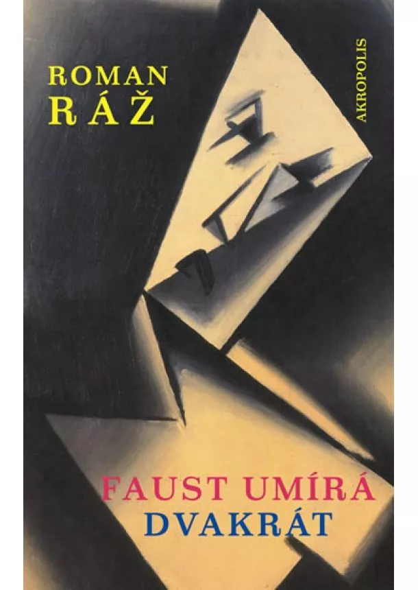 Roman Ráž - Faust umírá dvakrát