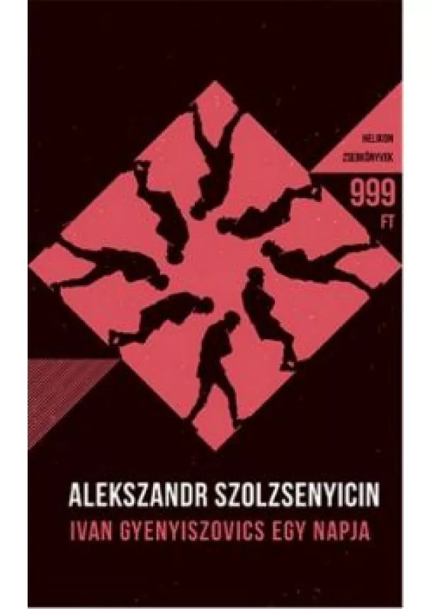 Alekszandr Szolzsenyicin - Ivan Gyenyiszovics egy napja - Helikon Zsebkönyvek 62.