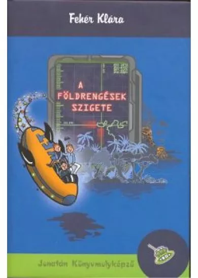 A FÖLDRENGÉSEK SZIGETE