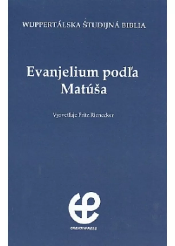 Fritz Rienecker - Evanjelium podľa Matúša - Wuppertálska študijná Biblia