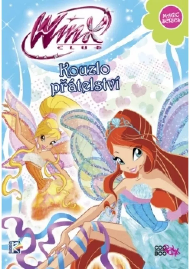 Iginio Straffi - Winx Magic Series 3 - Kouzlo přátelství