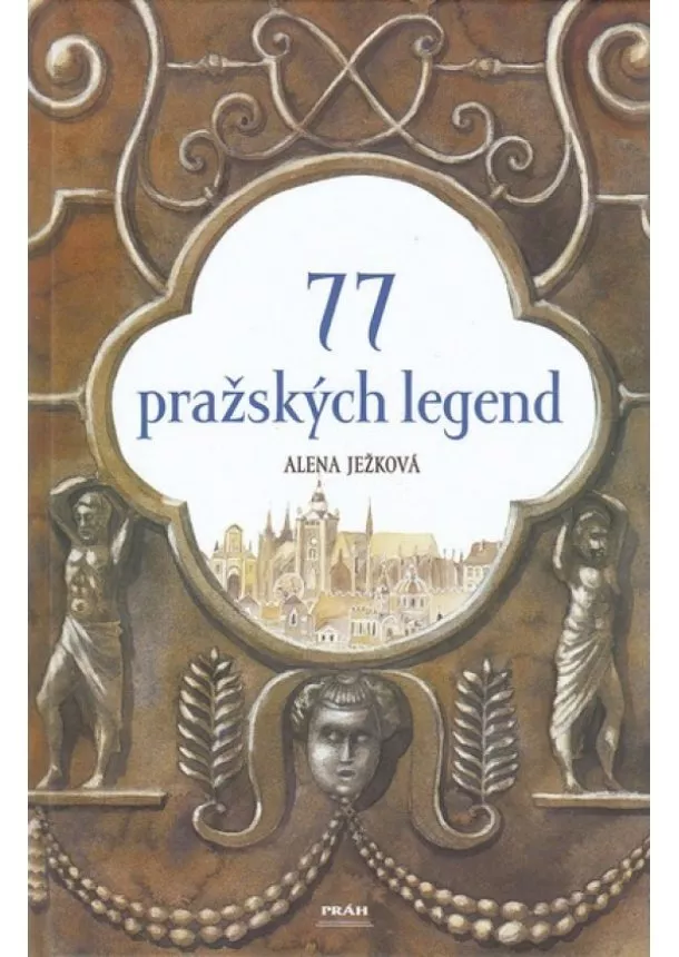 Alena Ježková - 77 pražských legend