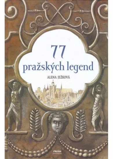 77 pražských legend