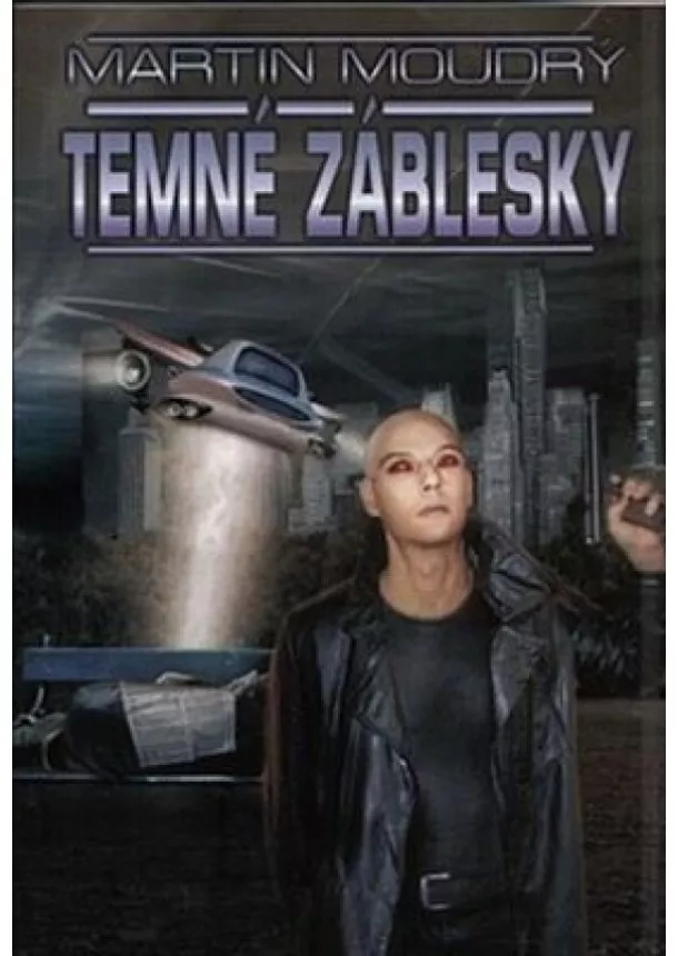 Martin Moudrý  - Temné záblesky