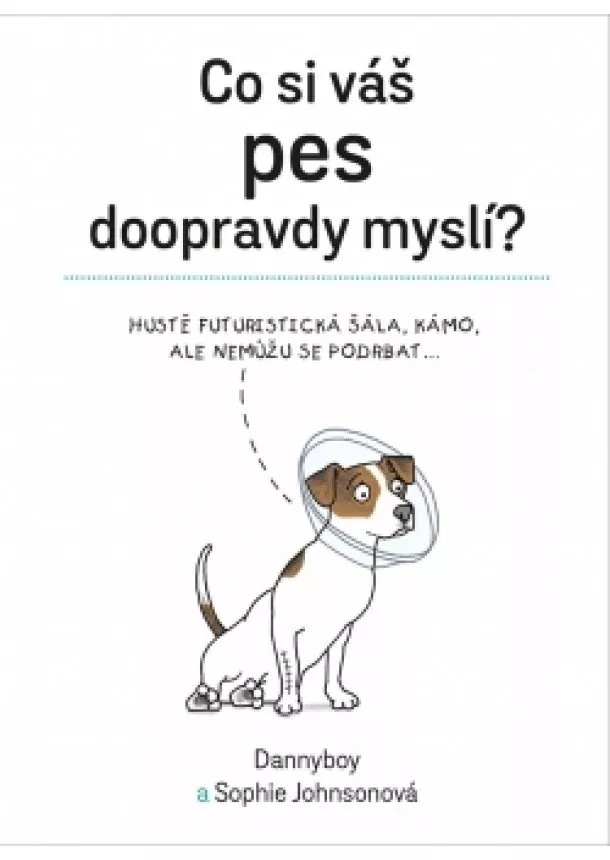 Sophie Johnsonová - Co si váš pes doopravdy myslí