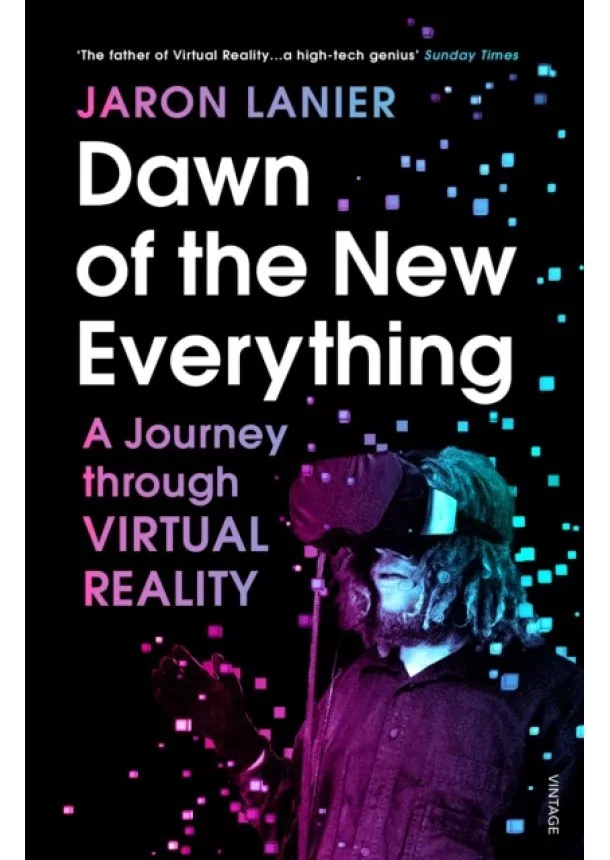 Jaron Lanier - Dawn of the New Everything