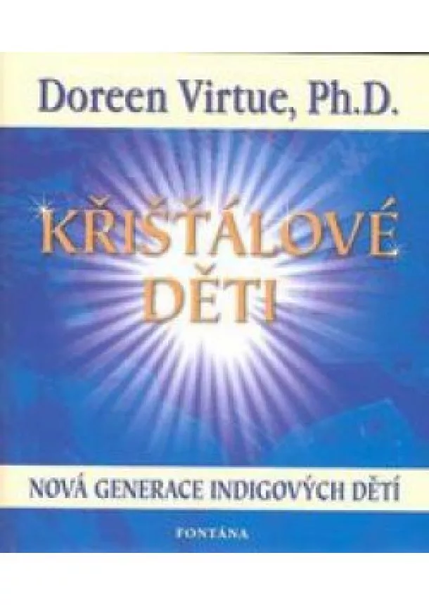 Doreen Virtue - Křišťálové děti - nová generace indigových dětí