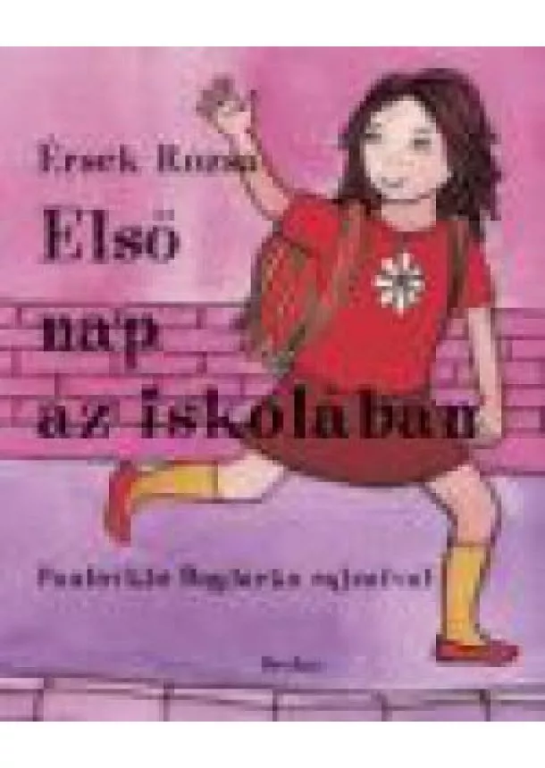 Érsek Rózsa - ELSŐ NAP AZ ISKOLÁBAN