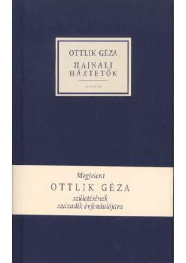 OTTLIK GÉZA - HAJNALI HÁZTETŐK