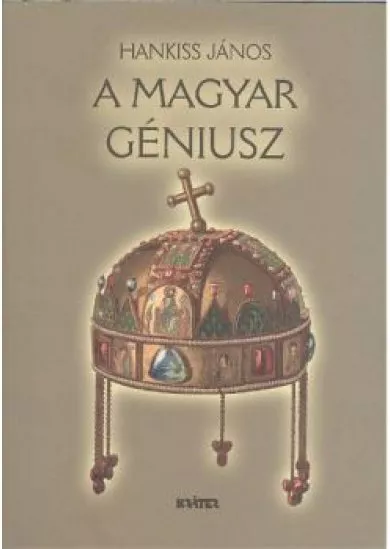 A MAGYAR GÉNIUSZ