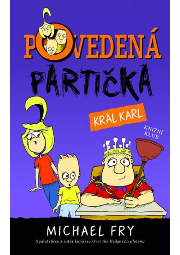 Michael Fry - Povedená partička 3: Král Karl