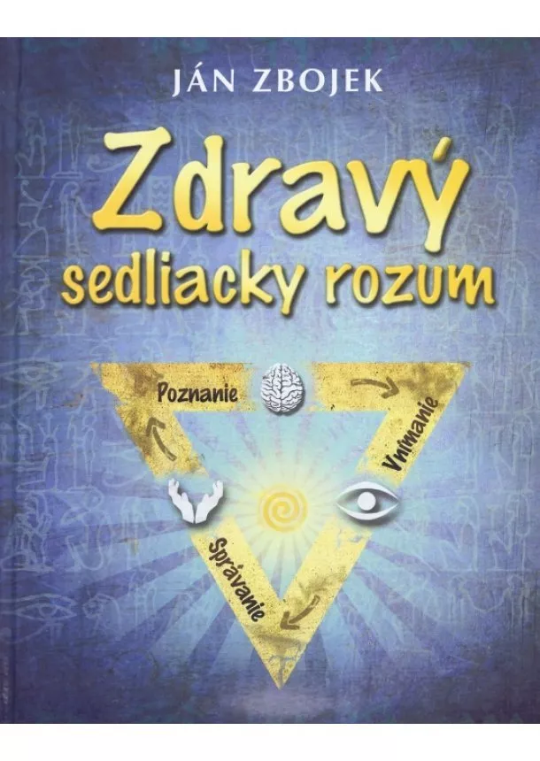 Ján Zbojek - Zdravý sedliacky rozum