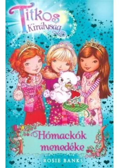 Hómackók menedéke /Titkos királyság 15.