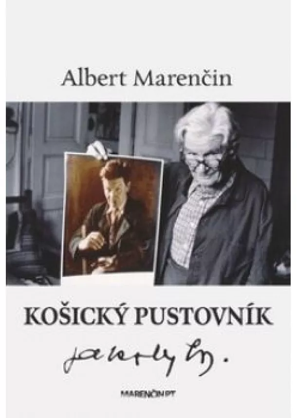 Albert Marenčin - Košický pustovník