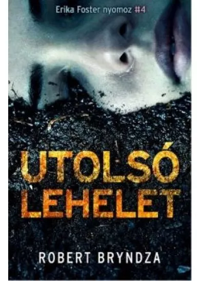 Utolsó lehelet - Erika Foster nyomoz 4.