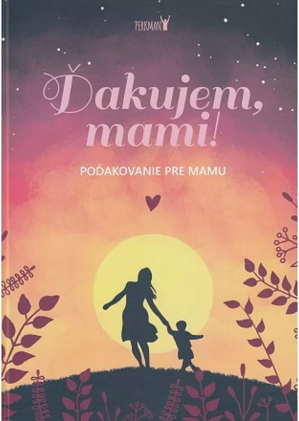 Ďakujem, mami! - Poďakovanie pre mamu