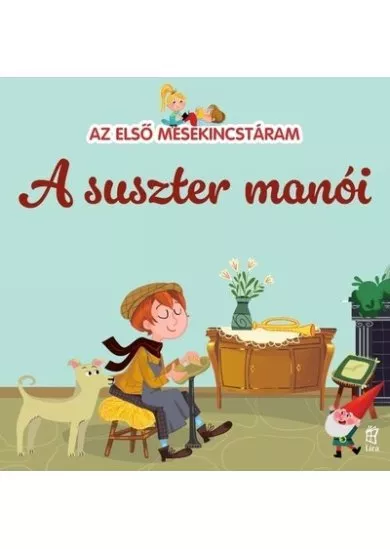 A suszter manói - Az első mesekincstáram 33.