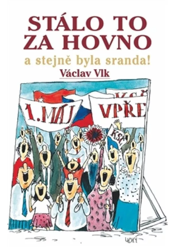 Václav Vlk - Stálo to za hovno