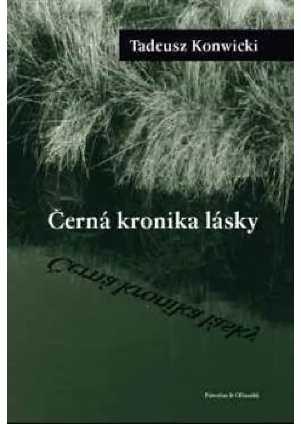 Tadeusz Konwicki - Černá kronika lásky