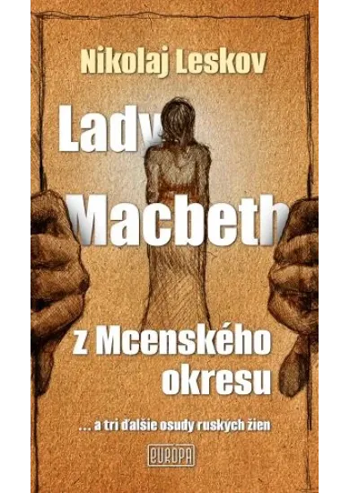 Lady Macbeth z Mcenského okresu - ... a tri ďalšie osudy ruských žien